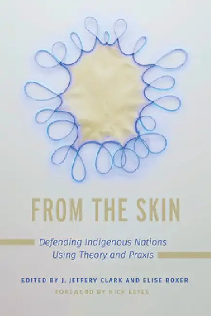 Buy From the Skin (English, Jerome Jeffery Clark | Elise Boxer | Nick Estes) — BookShops.in