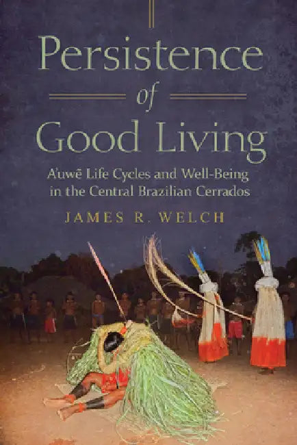 Buy Persistence of Good Living (English, James R. Welch) — BookShops.in