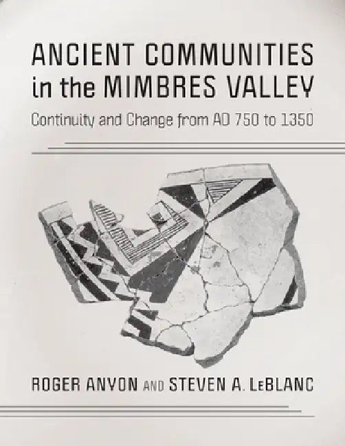 Buy Ancient Communities in the Mimbres Valley (English, Roger Anyon | Steven a. LeBlanc) — BookShops.in