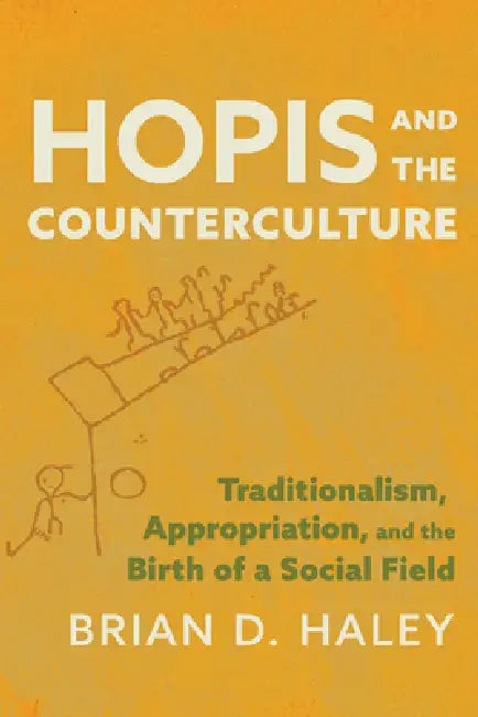 Buy Hopis and the Counterculture (English, Brian Haley) — BookShops.in