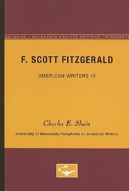 Buy F. Scott Fitzgerald - American Writers 15 (English, Charles E. Shain) — BookShops.in