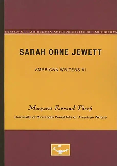 Buy Sarah Orne Jewett - American Writers 61 (English, Margaret Farrand Thorp) — BookShops.in