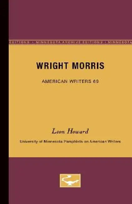 Buy Wright Morris - American Writers 69 (English, Leon Howard) — BookShops.in