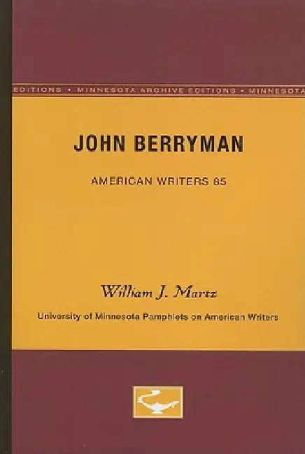 Buy John Berryman - American Writers 85 (English, William J. Martz) — BookShops.in