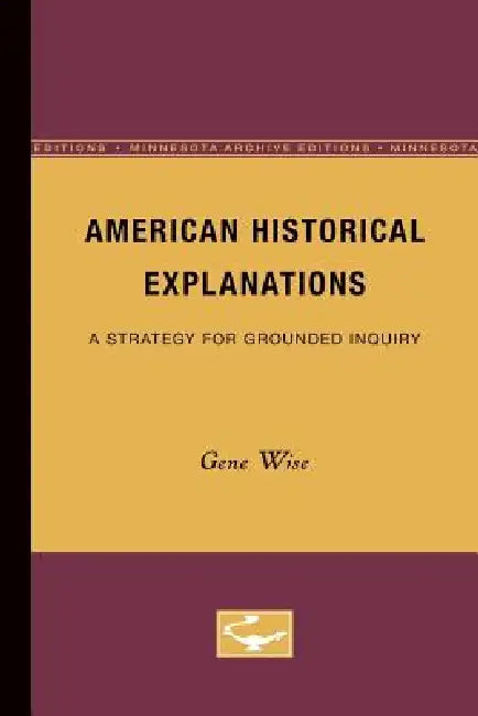 American Historical Explanations (English, Gene Wise)