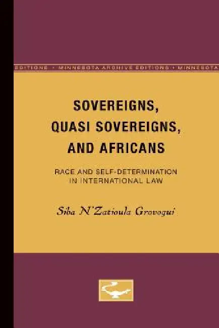 Buy Sovereigns, Quasi Sovereigns, and Africans (English, Siba N'Zatioula Grovogui) — BookShops.in