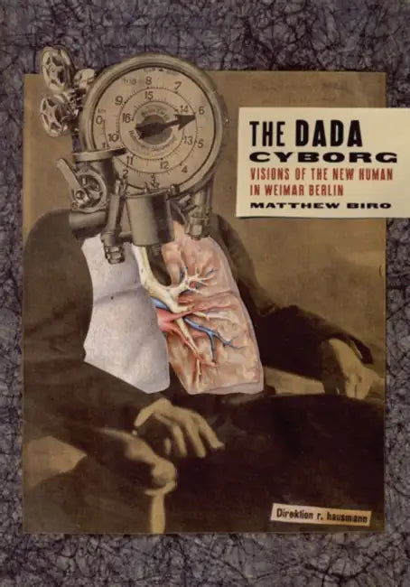 Buy The Dada Cyborg (English, Matthew Biro) — BookShops.in