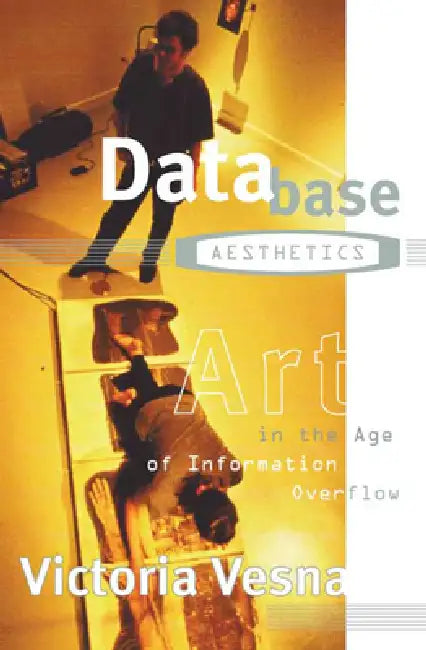 Buy Database Aesthetics | by Victoria Vesna | University of Minnesota Press | by Victoria Vesna | University of Minnesota Press | by Victoria Vesna | University of Minnesota Press | by Victoria Vesna | University of Minnesota Press | by Victoria Vesna | University of Minnesota Press | by Victoria Vesna | University of Minnesota Press | by Victoria Vesna | University of Minnesota Press | by Victoria Vesna | University of Minnesota Press | by Victoria Vesna | University of Minnesota Press | by Victori — BookShops.in