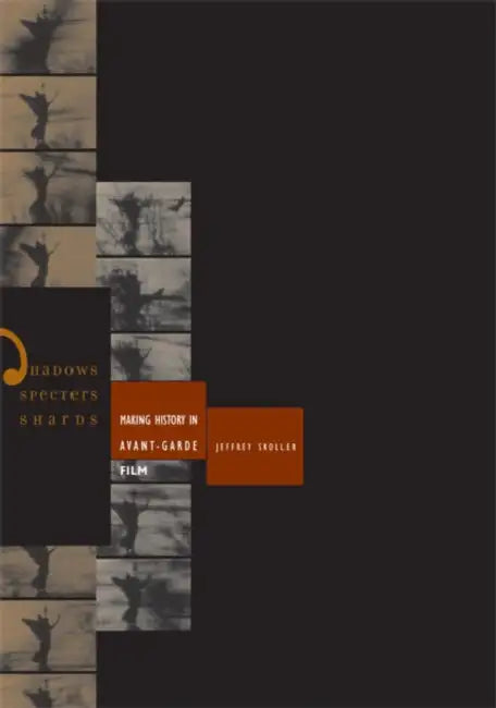 Buy Shadows, Specters, Shards (English, Jeffrey Skoller) — BookShops.in