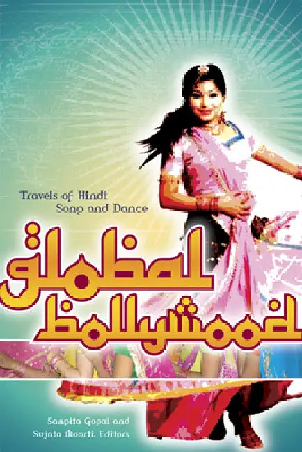 Buy Global Bollywood (English, Sangita Gopal | Sujata Moorti) — BookShops.in