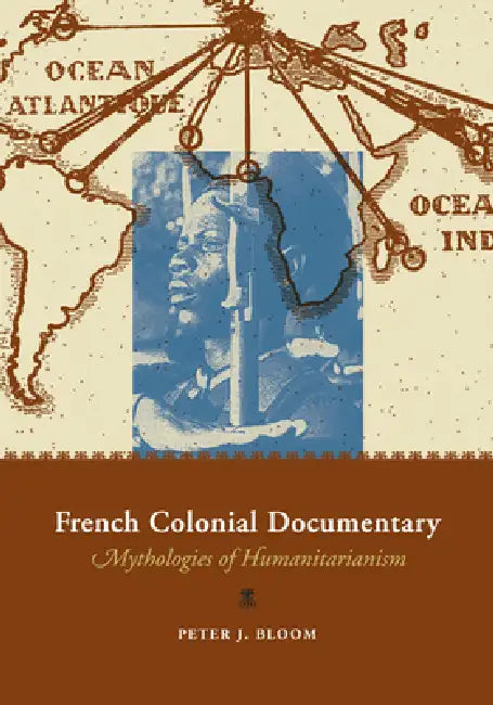 Buy French Colonial Documentary (English, Peter J. Bloom) β BookShops.in