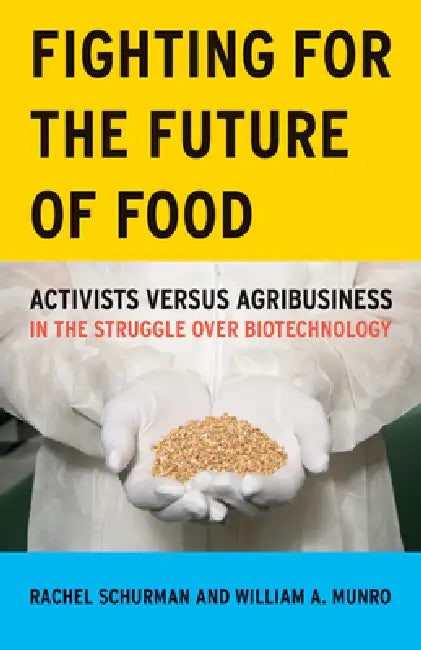 Buy Fighting for the Future of Food (English, Rachel Schurman | William A. Munro) — BookShops.in