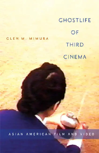 Buy Ghostlife of Third Cinema (English, Glen M. Mimura) — BookShops.in