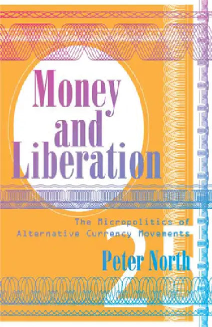 Buy Money and Liberation (English, Peter North) — BookShops.in