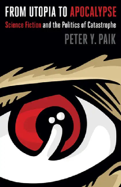 Buy From Utopia to Apocalypse (English, Peter y. Paik) — BookShops.in