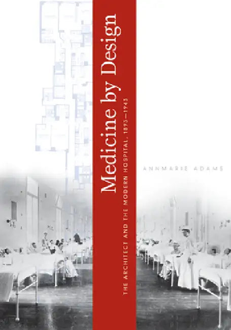 Buy Medicine by Design | by Annmarie Adams | University of Minne — BookShops.in