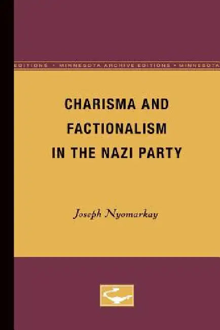 Buy Charisma and Factionalism in the Nazi Party (English, Joseph Nyomarkay) — BookShops.in