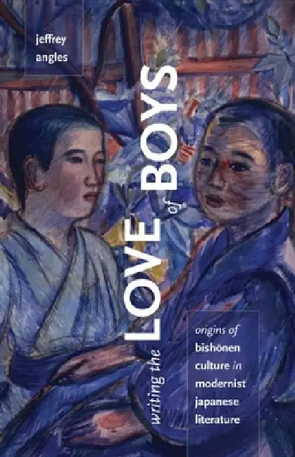 Buy Writing the Love of Boys (English, Jeffrey Angles) — BookShops.in