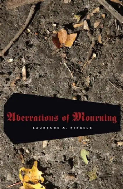 Buy Aberrations of Mourning (English, Laurence a. Rickels) — BookShops.in
