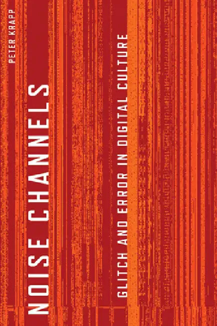 Buy Noise Channels (English, Peter Krapp) — BookShops.in
