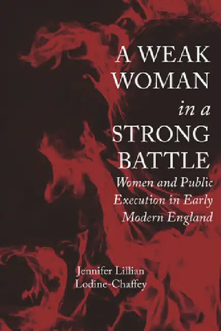 Buy A Weak Woman in a Strong Battle (English, Jennifer Lillian Lodine-Chaffey) — BookShops.in
