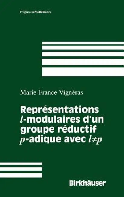 Buy Representations Modulaires Des Groupes Reductifs P-Adiques. Representations Cuspidales de Gl(n) (English, Marie-France Vigneras) — BookShops.in