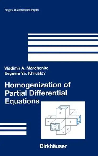 Buy Homogenization of Partial Differential Equations (English, Vladimir A. Marchenko | Evgueni YA Khruslov) — BookShops.in