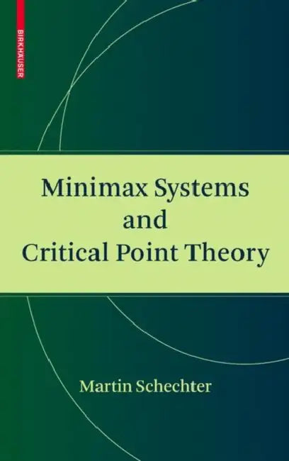 Buy Minimax Systems and Critical Point Theory (English, Martin Schechter) — BookShops.in