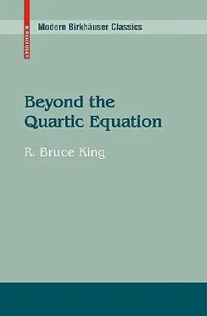 Buy Beyond the Quartic Equation (English, R. Bruce King) — BookShops.in
