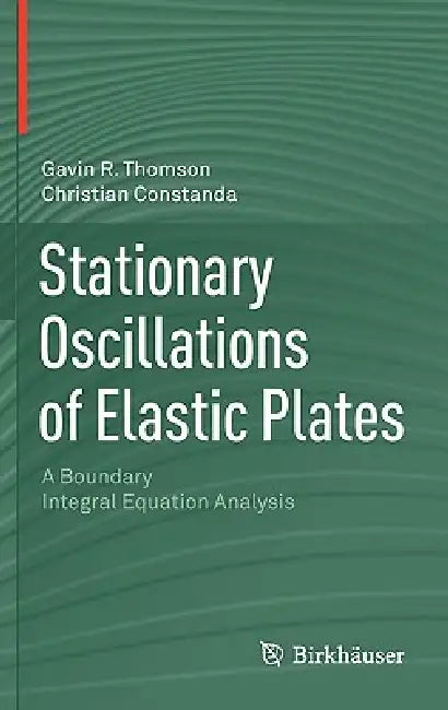 Buy Stationary Oscillations of Elastic Plates (English, Gavin R. Thomson | Christian Constanda) — BookShops.in