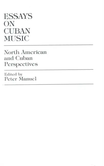 Buy Essays on Cuban Music (English, Peter Manuel) — BookShops.in