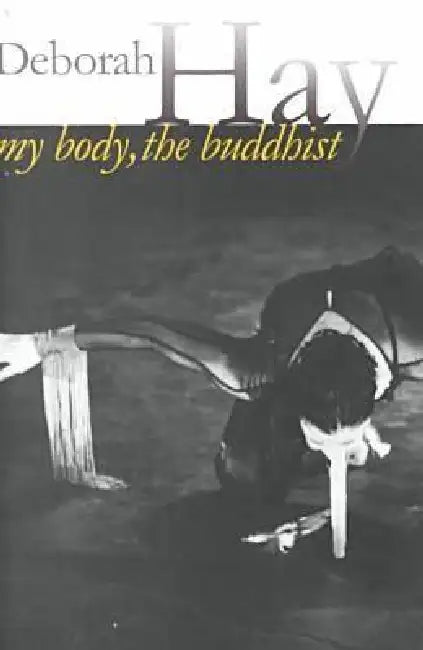 Buy My Body, the Buddhist (English, Deborah Hay | Susan Foster) — BookShops.in