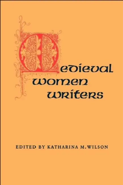 Buy Medieval Women Writers (English, Katharina M. Wilson) โ BookShops.in