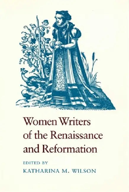 Buy Women Writers of the Renaissance and Reformation (English, Katharina M. Wilson) — BookShops.in