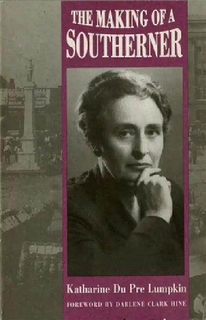 Buy Making of a Southerner (English, Katharine Du Pre Lumpkin) — BookShops.in