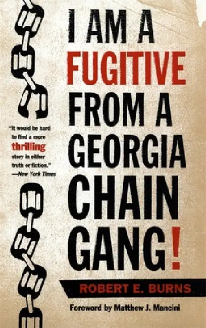 Buy I Am a Fugitive from a Georgia Chain Gang! (English, Robert E. Burns | Matthew Mancini) — BookShops.in