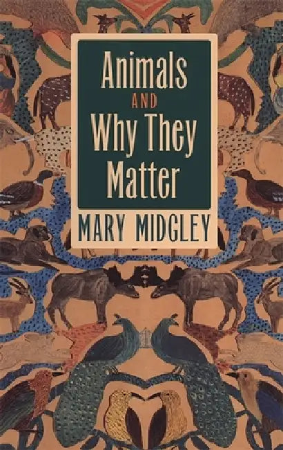 Buy Animals and Why They Matter (English, Mary Midgley) — BookShops.in