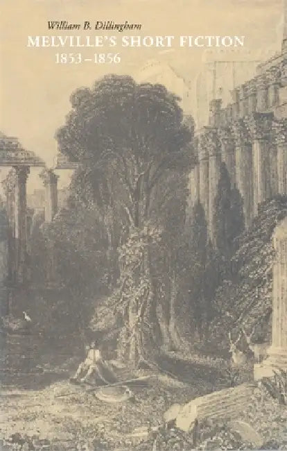 Buy Melville's Short Fiction, 1853-1856 (English, William B. Dillingham) — BookShops.in