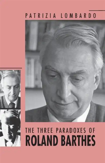 Buy The Three Paradoxes of Roland Barthes (English, Patrizia Lombardo) — BookShops.in