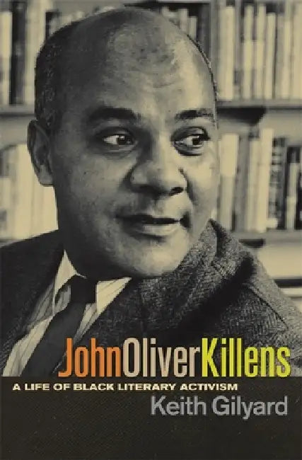 Buy John Oliver Killens (English, Keith Gilyard) — BookShops.in