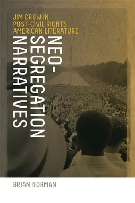 Buy Neo-Segregation Narratives (English, Brian Norman) — BookShops.in