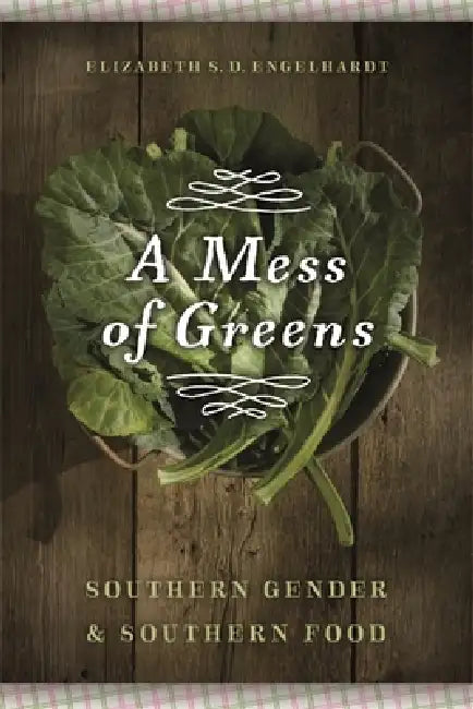 Buy A Mess of Greens (English, Elizabeth S. D. Engelhardt) โ BookShops.in