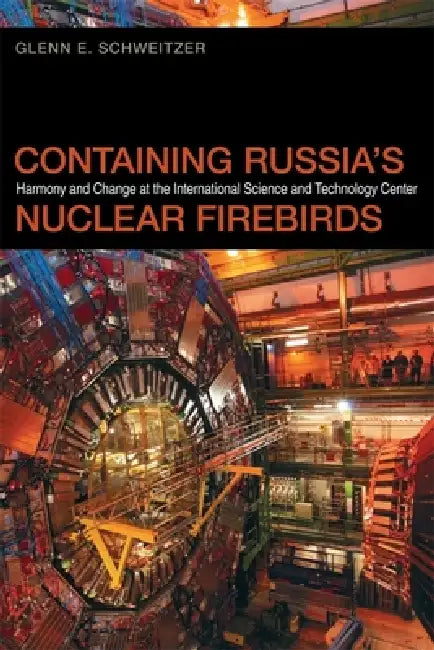 Buy Containing Russia's Nuclear Firebirds (English, Glenn E. Schweitzer) — BookShops.in