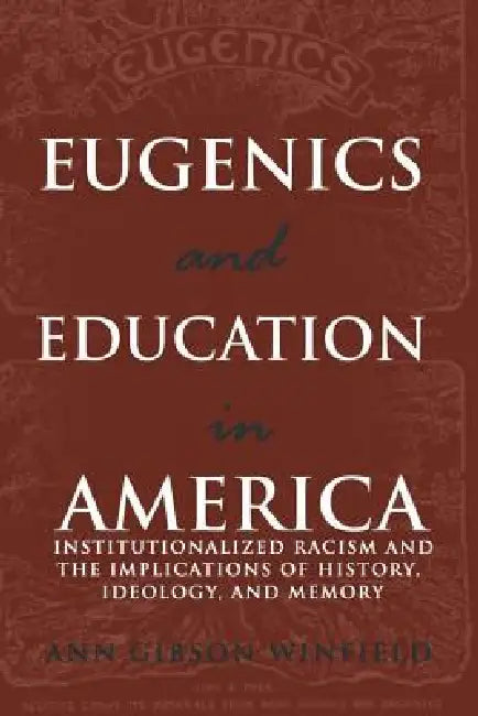 Buy Eugenics and Education in America (English, William F. Pinar | Ann Winfield) — BookShops.in