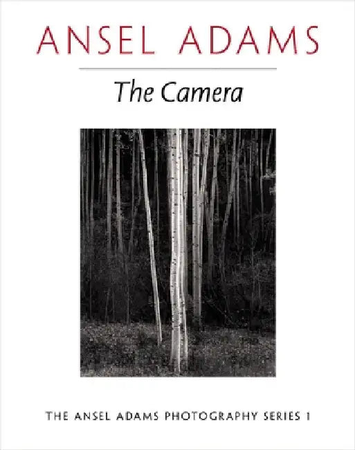 The Camera (English, Ansel Adams)