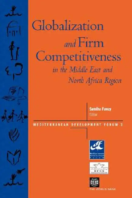 Buy Globalization and Firm Competitiveness in the Middle East and North Africa Region (English, Allison Eir Jenks | Myilibrary | Samiha Fawzy) — BookShops.in