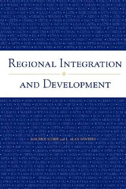 Buy Regional Integration and Development (English, Maurice W. Schiff | Luis M. Barreira | L. Alan Winters) — BookShops.in