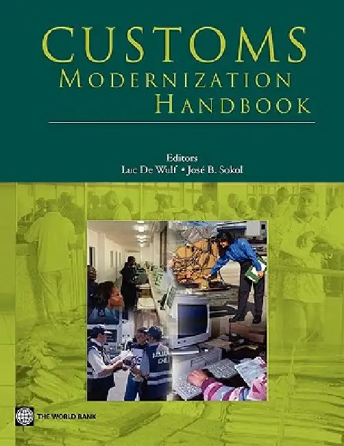 Buy Customs Modernization Handbook (English, Jose Sokol | Luc Wulf | Luc De Wulf) — BookShops.in