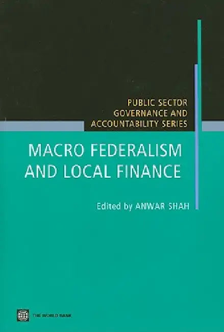 Buy Macro Federalism and Local Finance (English, Anwar Shah) — BookShops.in