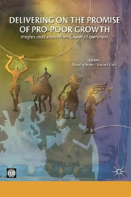 Buy Delivering on the Promise of Pro-Poor Growth (English, Tim Besley | Louise Cord) — BookShops.in